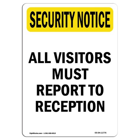 Signmission OSHA Security Sign, 5" Height, Visitors Must Report To Reception, Portrait OS-SN-D-35-V-11776